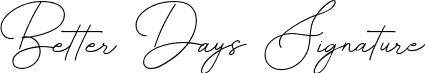 Better Days Signature font - Better Days Signature.otf