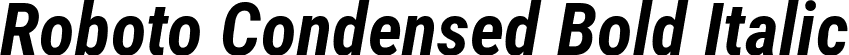 Roboto Condensed Bold Italic font - RobotoCondensed-BoldItalic.ttf