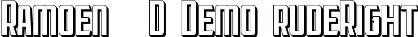 Ramoen 3D Demo rudeRight font - Ramoen-ExtrudeRight.otf