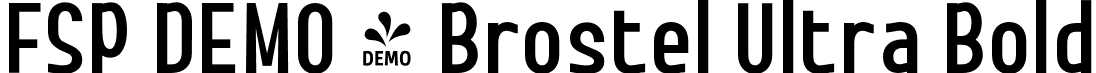 FSP DEMO - Brostel Ultra Bold font - Fontspring-DEMO-brostel-ultrabold.otf