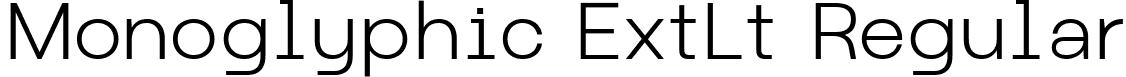 Monoglyphic ExtLt Regular font - Monoglyphic Extralight.ttf