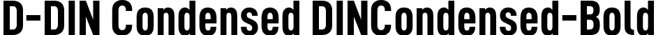 D-DIN Condensed DINCondensed-Bold font - D-DINCondensed-Bold.ttf