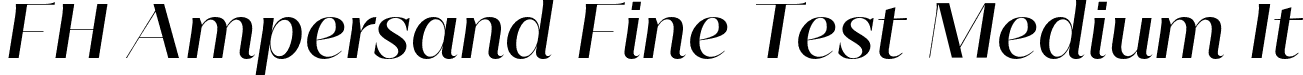 FH Ampersand Fine Test Medium It font - FHAmpersandFineTest-MediumItalic.otf