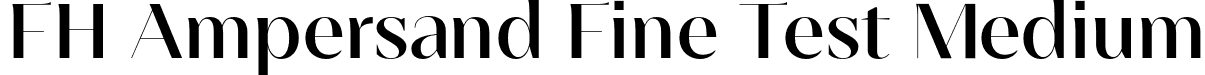 FH Ampersand Fine Test Medium font - FHAmpersandFineTest-Medium.otf