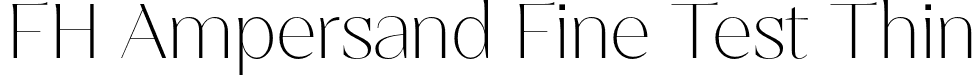 FH Ampersand Fine Test Thin font - FHAmpersandFineTest-Thin.otf