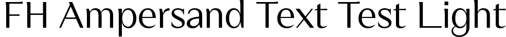 FH Ampersand Text Test Light font - FHAmpersandTextTest-Light.otf
