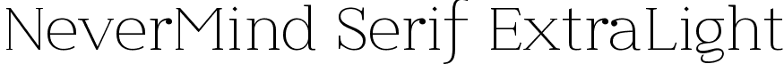 NeverMind Serif ExtraLight font - NeverMindSerif-ExtraLight.ttf