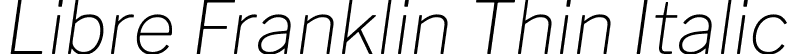 Libre Franklin Thin Italic font - LibreFranklin-ThinItalic.ttf