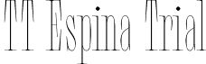 TT Espina Trial font - TT-Espina-Trial-Thin.ttf