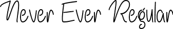Never Ever Regular font - NeverEverRegular-nRxVR.ttf