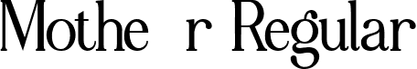 Mothe®r Regular font - MotheerRegular-V48el.ttf