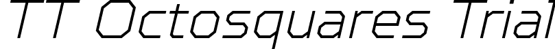 TT Octosquares Trial font - TT-Octosquares-Trial-Thin-Italic.ttf