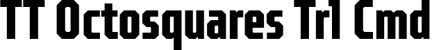 TT Octosquares Trl Cmd font - TT-Octosquares-Trial-Compressed-Bold.ttf