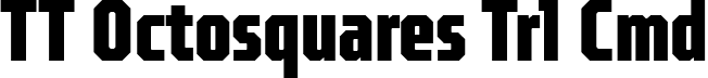 TT Octosquares Trl Cmd font - TT-Octosquares-Trial-Compressed-ExtraBold.ttf