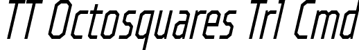 TT Octosquares Trl Cmd font - TT-Octosquares-Trial-Compressed-ExtraLight-Italic.ttf