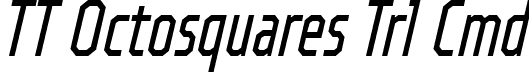 TT Octosquares Trl Cmd font - TT-Octosquares-Trial-Compressed-Light-Italic.ttf