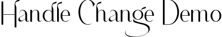 Handle Change Demo font - HandleChangeDemoRegular.ttf