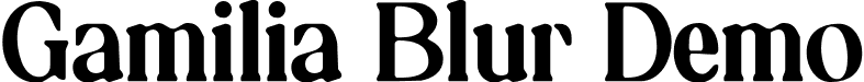 Gamilia Blur Demo font - GamiliaBlur-Regular_demo.otf