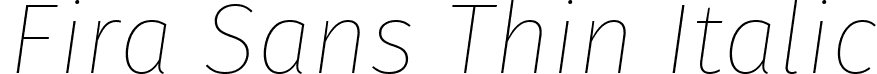 Fira Sans Thin Italic font - FiraSans-ThinItalic.ttf