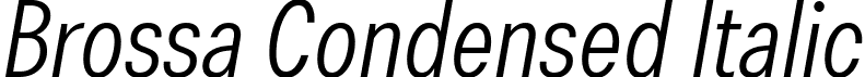 Brossa Condensed Italic font - Brossa-CondensedItalic.ttf