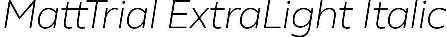 MattTrial ExtraLight Italic font - Matt_Trial-ExtraLightItalic.ttf