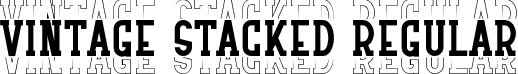 Vintage Stacked Regular font - Vintage-Stacked.ttf