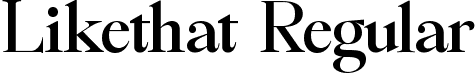 Likethat Regular font - likethat-e4znr.ttf