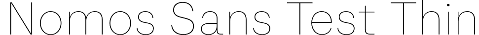 Nomos Sans Test Thin font - NomosSansTest-Thin.otf