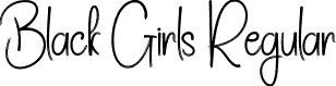 Black Girls Regular font - Black-Girls.otf