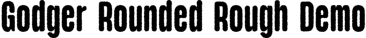 Godger Rounded Rough Demo font - GodgerRoundedRough-Regular_demo.otf