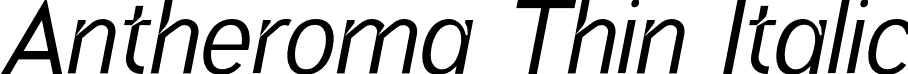 Antheroma Thin Italic font - Antheroma-ThinItalic.otf