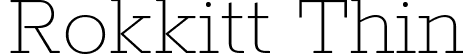 Rokkitt Thin font - Rokkitt-Thin.ttf