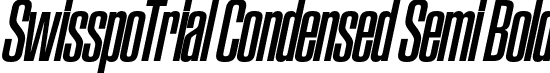 SwisspoTrial Condensed Semi Bold font - SwisspoTrial-CondSemBdIta.otf