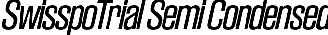 SwisspoTrial Semi Condensed font - SwisspoTrial-SemiCondIta.otf