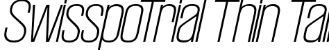 SwisspoTrial Thin Tall font - SwisspoTrial-ThinTallItalic.otf