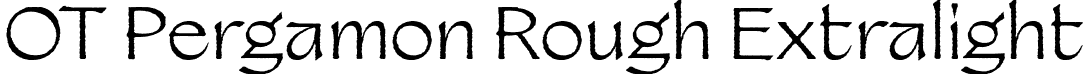 OT Pergamon Rough Extralight font - otpergamon-roughextralight.otf