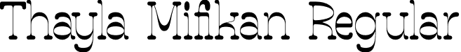 Thayla Mifikan Regular font - Thayla-Mifikan.otf