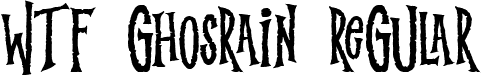 WTF Ghosrain Regular font - WTF-Ghosrain.ttf