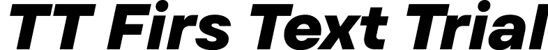 TT Firs Text Trial font - TT Firs Text Trial ExtraBold Italic.ttf