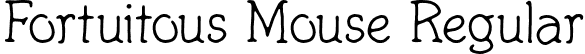 Fortuitous Mouse Regular font - Fortuitousmouse-VGO4V.otf