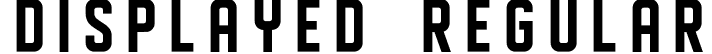 DISPLAYED Regular font - DISPLAYED.otf