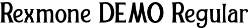 Rexmone DEMO Regular font - REXMONE-DEMO VERSION.otf