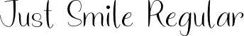 Just Smile Regular font - Just Smile.otf