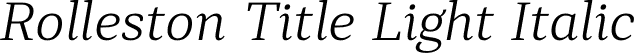 Rolleston Title Light Italic font - Pepper Type - RollestonTitle-LightItalic.otf