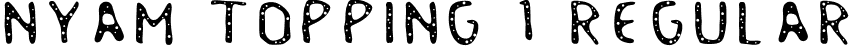 Nyam Topping 1 Regular font - Nyam Topping 1.ttf