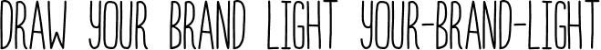 Draw Your Brand Light Your-Brand-Light font - Draw-Your-Brand-Light-1.otf
