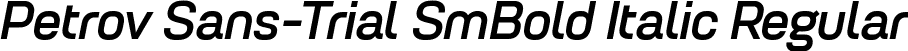 Petrov Sans-Trial SmBold Italic Regular font - PetrovSans-Trial-SemiBoldItalic.ttf