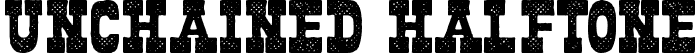 Unchained Halftone font - Unchained-Halftone.ttf