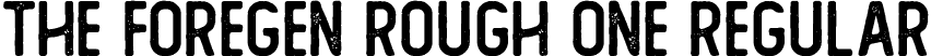 The Foregen Rough One Regular font - The Foregen Rough One.otf