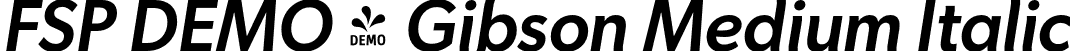 FSP DEMO - Gibson Medium Italic font - Fontspring-DEMO-gibson-mediumitalic.otf